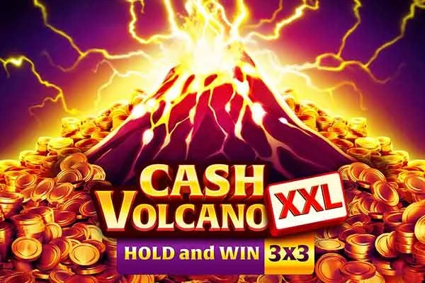 Cash Volcano XXL